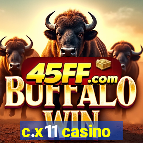 c.x11 casino